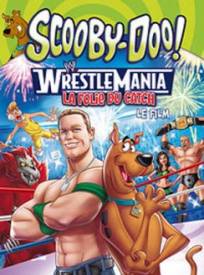 Scooby Doo Wrestlemania La Folie Du Catch Le Film Scooby Doo Wrestlemania Mystery