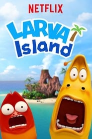 Larva Island Le Film The