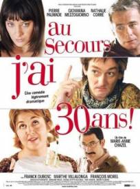 Au Secours Jai 30 Ans